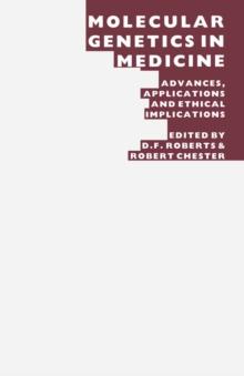 Molecular Genetics in Medicine : Advances, Applications and Ethical Implications