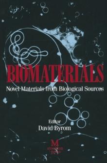 Biomaterials : Novel Materials from Biological Sources