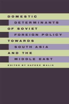 Domestic Determinants of Soviet Foreign Policy towards South Asia and the Middle East