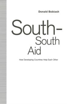 South-South Aid : How Developing Countries Help Each Other