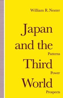 Japan and the Third World : Patterns, Power, Prospects