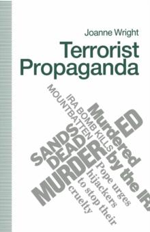 Terrorist Propaganda : The Red Army Faction and the Provisional IRA, 1968-86