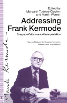 Addressing Frank Kermode: Essays in Criticism and Interpretation