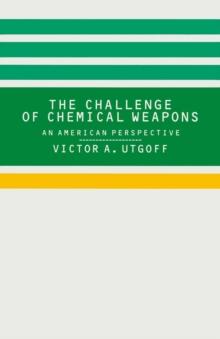 Challenge of Chemical Weapons : An American Perspective