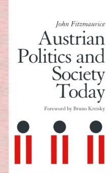 Austrian Politics and Society Today : In Defence of Austria