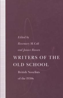 Writers of the Old School : British Novelists of the 1930s