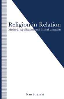 Religion in Relation : Method, Application and Moral Location