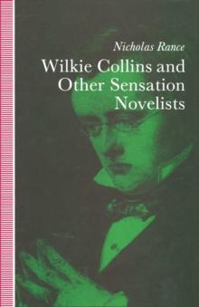 Wilkie Collins and Other Sensation Novelists : Walking the Moral Hospital