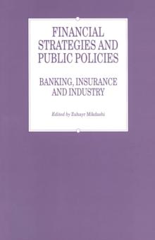 Financial Strategies and Public Policies : Banking, Insurance and Industry