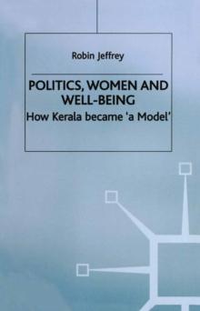 Politics, Women and Well-Being : How Kerala became 'a Model'