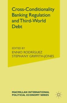 Cross-Conditionality Banking Regulation and Third-World Debt