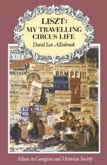 Liszt: My Travelling Circus Life