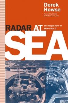 Radar at Sea : The Royal Navy in World War 2