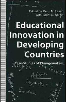 Educational Innovation in Developing Countries : Case-Studies of Changemakers