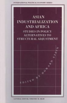 Asian Industrialization and Africa : Studies in Policy Alternatives to Structural Adjustment