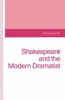 Shakespeare and the Modern Dramatist