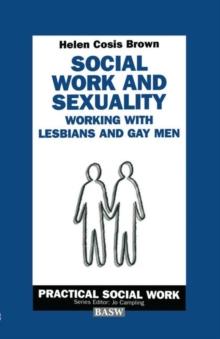 Social Work and Sexuality : Working with Lesbians and Gay Men