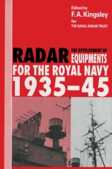 The Development of Radar Equipments for the Royal Navy, 1935-45