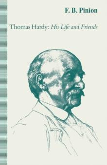 Thomas Hardy: His Life and Friends