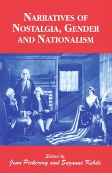 Narratives of Nostalgia, Gender and Nationalism