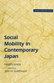 Social Mobility in Contemporary Japan : Educational Credentials, Class and the Labour Market in a Cross-National Perspective