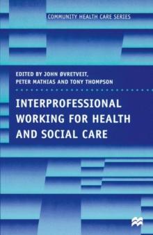 Interprofessional Working for Health and Social Care