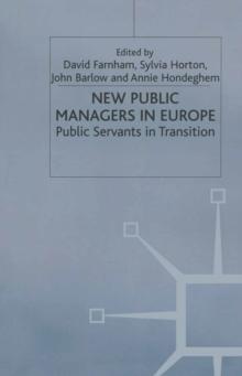 New Public Managers in Europe : Public Servants in Transition