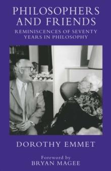 Philosophers and Friends : Reminiscences of Seventy Years in Philosophy