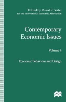 Contemporary Economic Issues : Volume 4: Economic Behaviour and Design