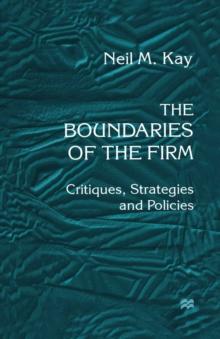 The Boundaries of the Firm : Critiques, Strategies and Policies