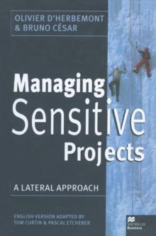 Managing Sensitive Projects : A Lateral Approach