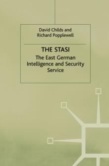 The Stasi : The East German Intelligence and Security Service