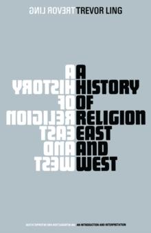 A History of Religion East and West : An Introduction and Interpretation