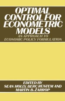 Optimal Control for Econometric Models : An Approach to Economic Policy Formulation