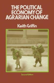 The Political Economy of Agrarian Change : An Essay on the Green Revolution