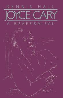 Joyce Cary : A Reappraisal