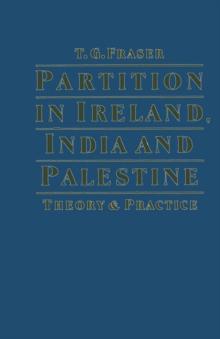 Partition In Ireland  India And Palestine : Theory And Practice