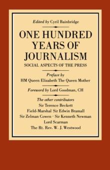 One Hundred Years of Journalism : Social Aspects of the Press