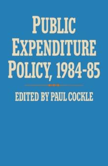 Public Expenditure Policy, 1984-85