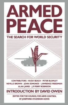 Armed Peace: The Search for World Security