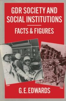 GDR Society and Social Institutions: Facts and Figures