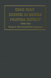 Sources in British Political History 1900-1951 : Volume 6: First Consolidated Supplement