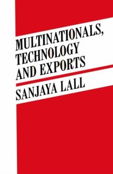 Multinationals, Technology and Exports : Selected Papers