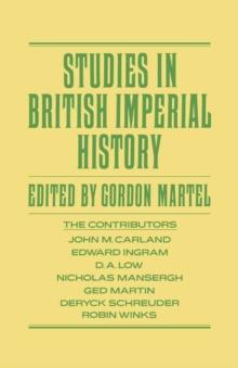 Studies in British Imperial History : Essays in Honour of A.P. Thornton