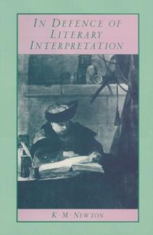 In Defence of Literary Interpretation : Theory and Practice