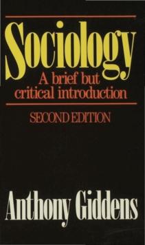 Sociology: A Brief but Critical Introduction : A brief but critical introduction