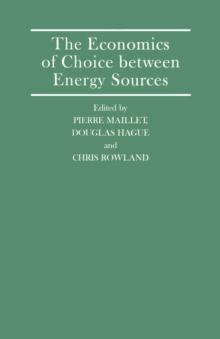 The Economics of Choice between Energy Sources : Proceedings of a Conference held by the International Economic Association