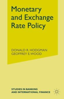 Monetary and Exchange Rate Policy