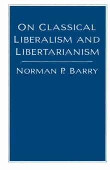 On Classical Liberalism and Libertarianism