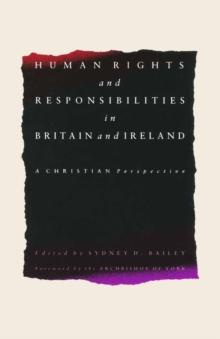 Human Rights and Responsibilities in Britain and Ireland : A Christian Perspective